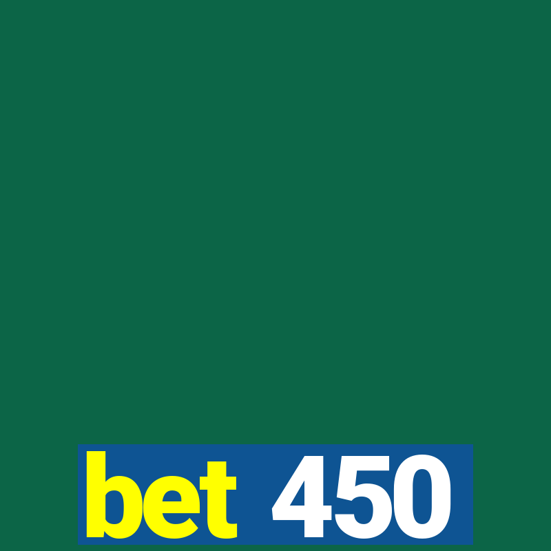 bet 450